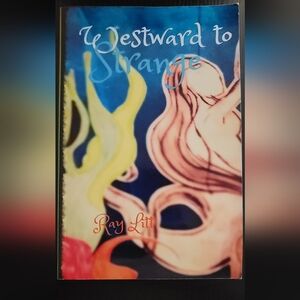 Westward to Strange paperback Ray Litt book